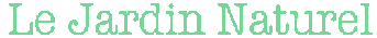 LE JARDIN NATUREL